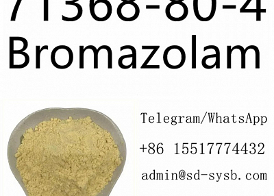 Bromazolam cas 71368-80-4 High purity low price good price in stock for sale